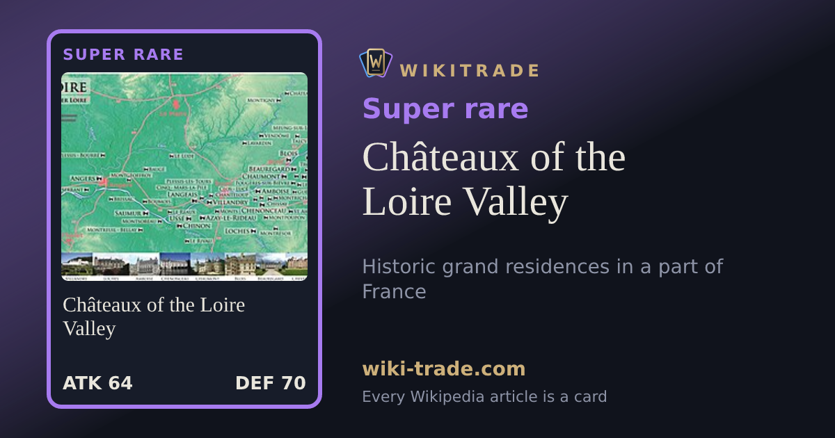 Châteaux of the Loire Valley — Super rare card