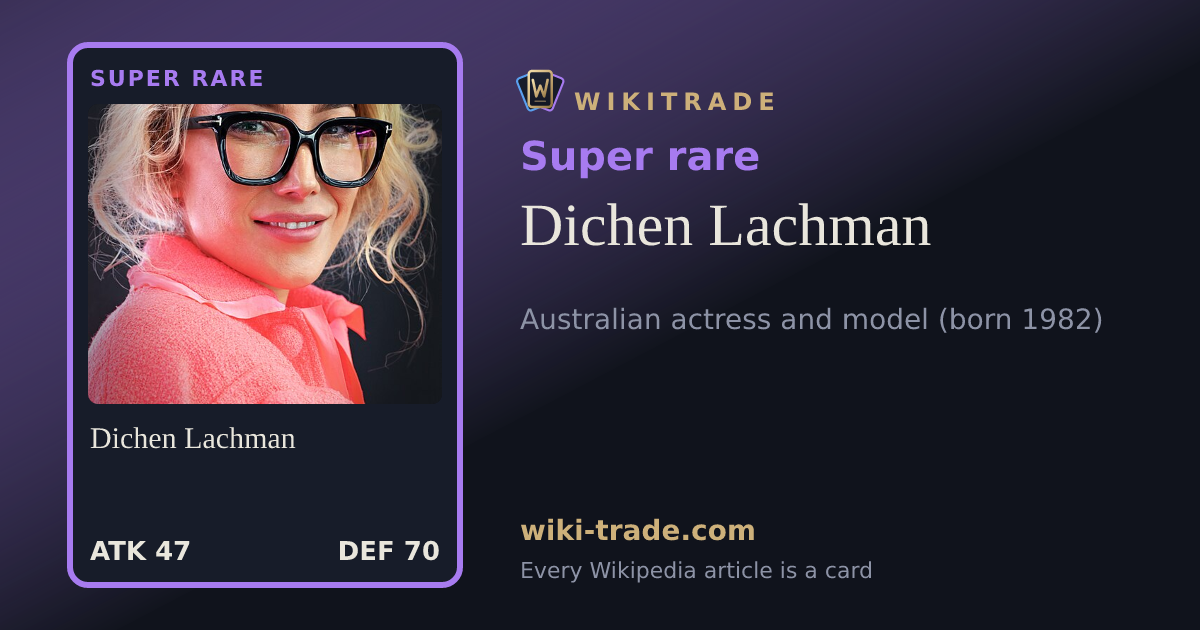 Dichen Lachman — Super rare card