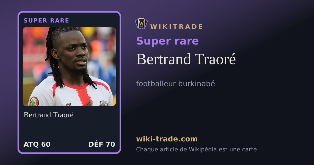 Bertrand Traoré — carte Super rare
