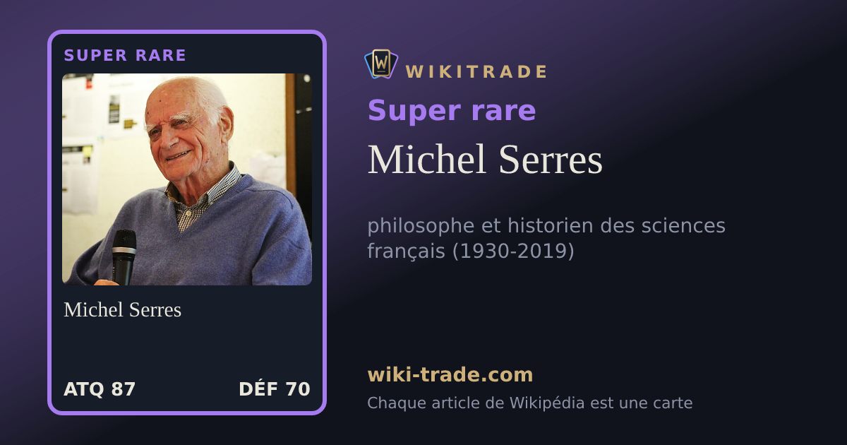 Michel Serres — carte Super rare