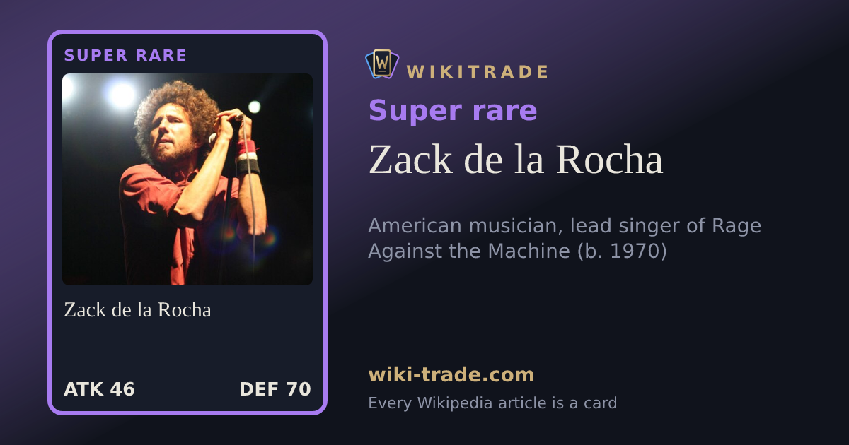 Zack de la Rocha — Super rare card