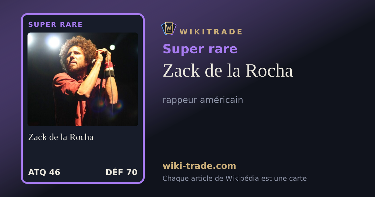Zack de la Rocha — carte Super rare