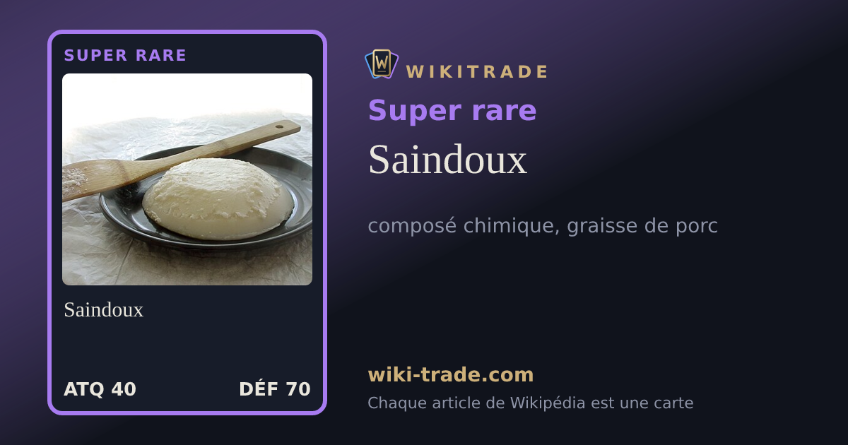 Saindoux — carte Super rare