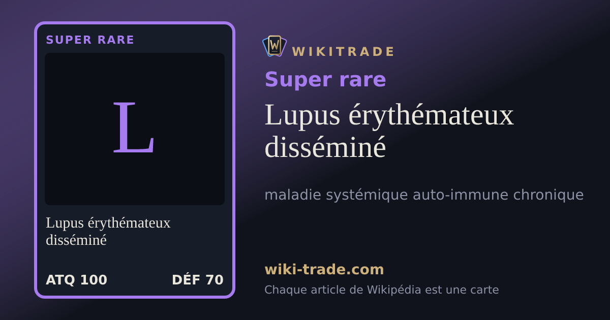 Lupus érythémateux disséminé — carte Super rare