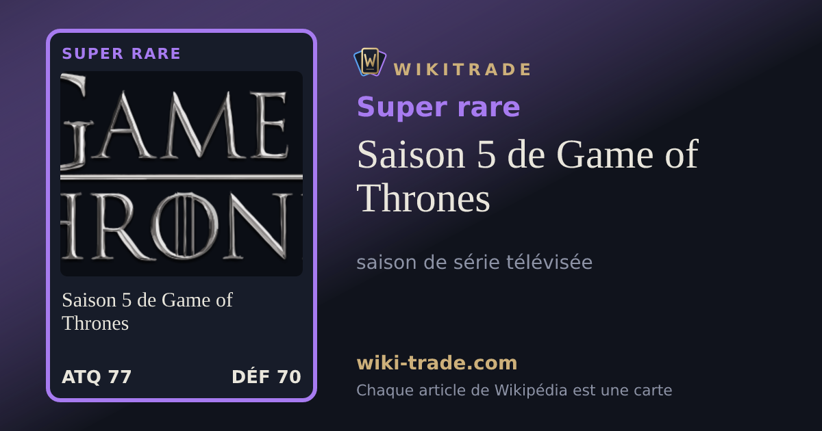 Saison 5 de Game of Thrones — carte Super rare