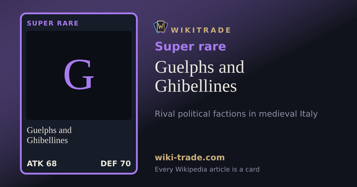 Guelphs and Ghibellines — Super rare card