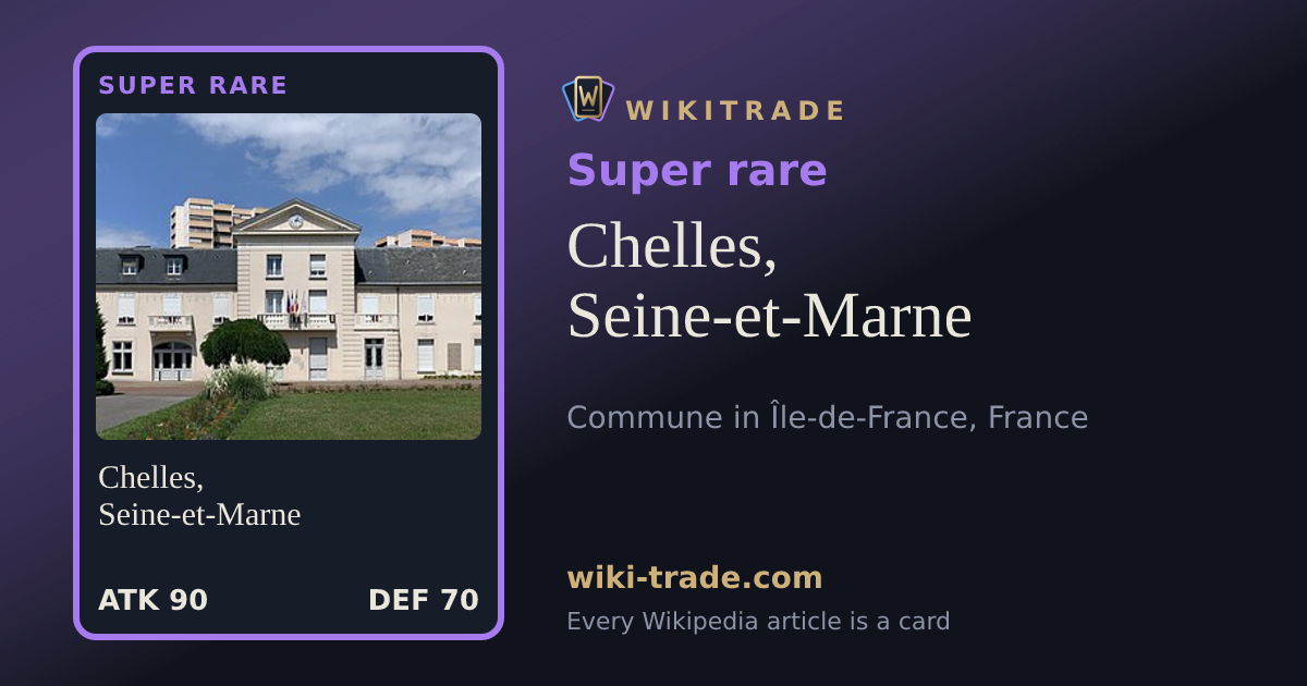 Chelles, Seine-et-Marne — Super rare card