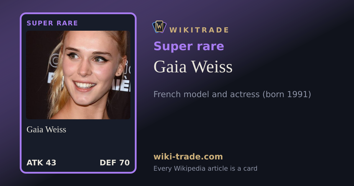 Gaia Weiss — Super rare card