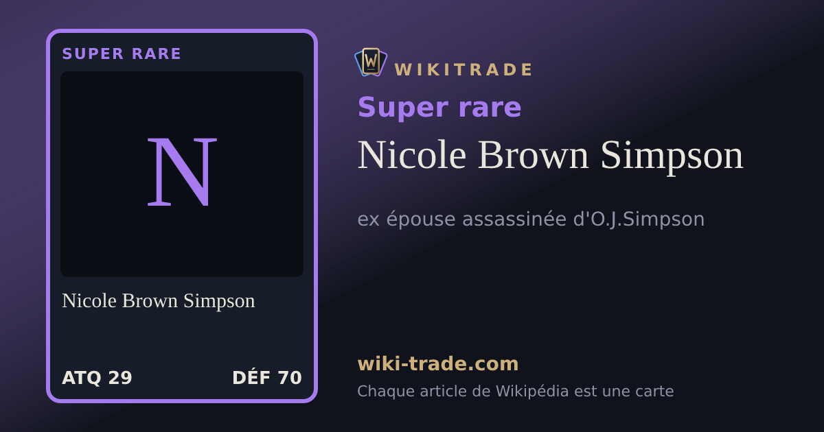 Nicole Brown Simpson — carte Super rare