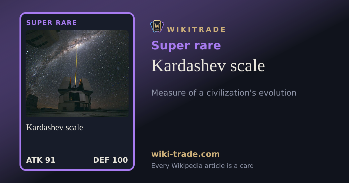 Kardashev scale — Super rare card