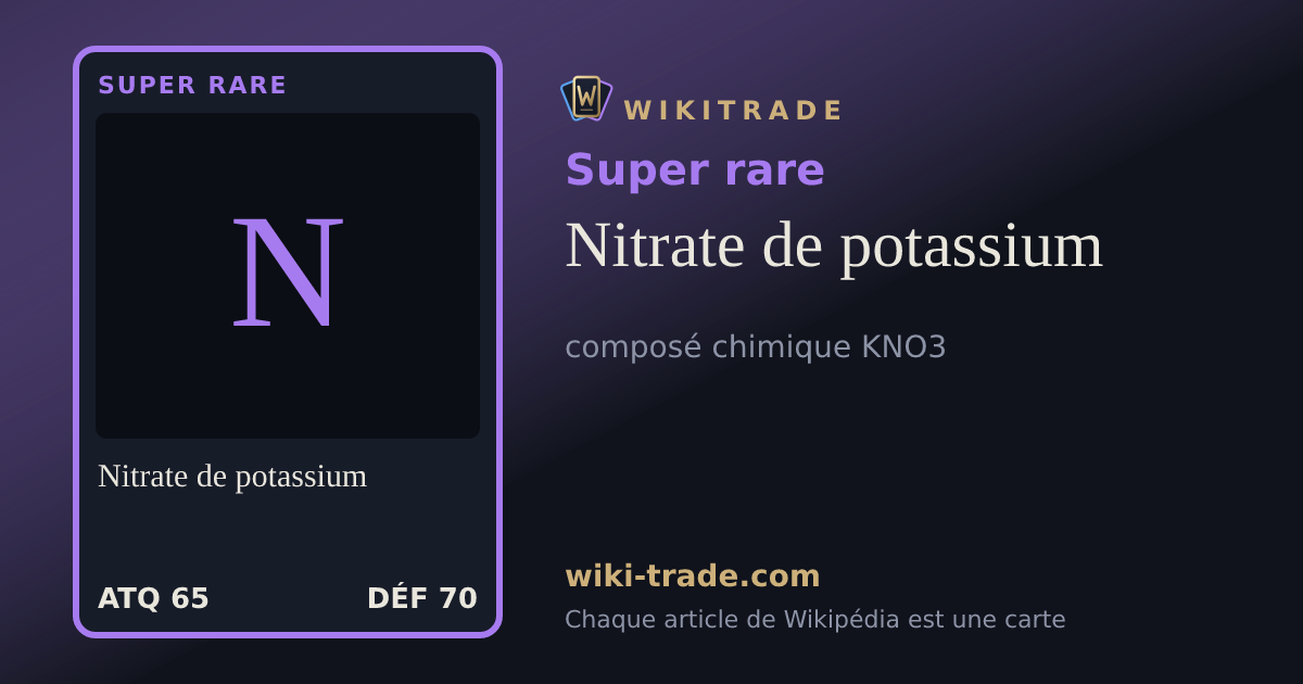 Nitrate de potassium — carte Super rare