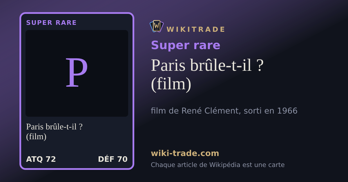 Paris brûle-t-il ? (film) — carte Super rare