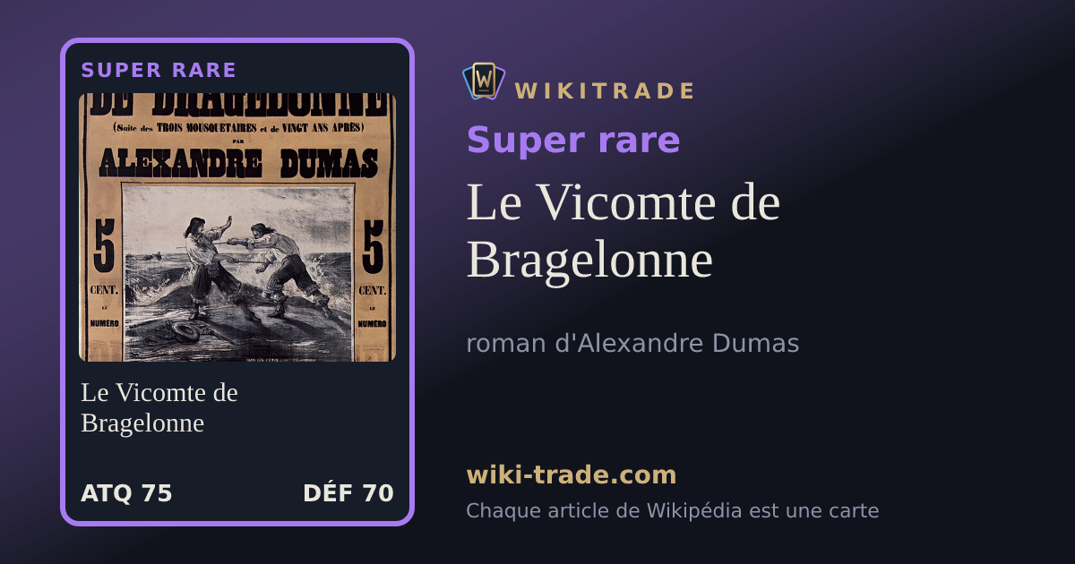 Le Vicomte de Bragelonne — carte Super rare