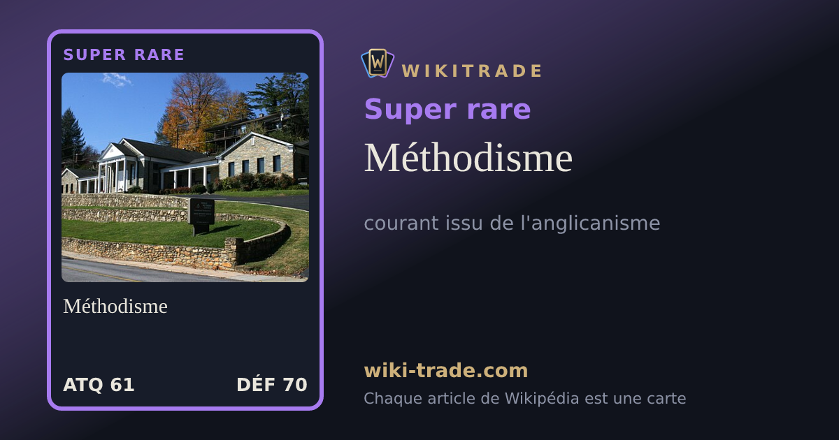 Méthodisme — carte Super rare