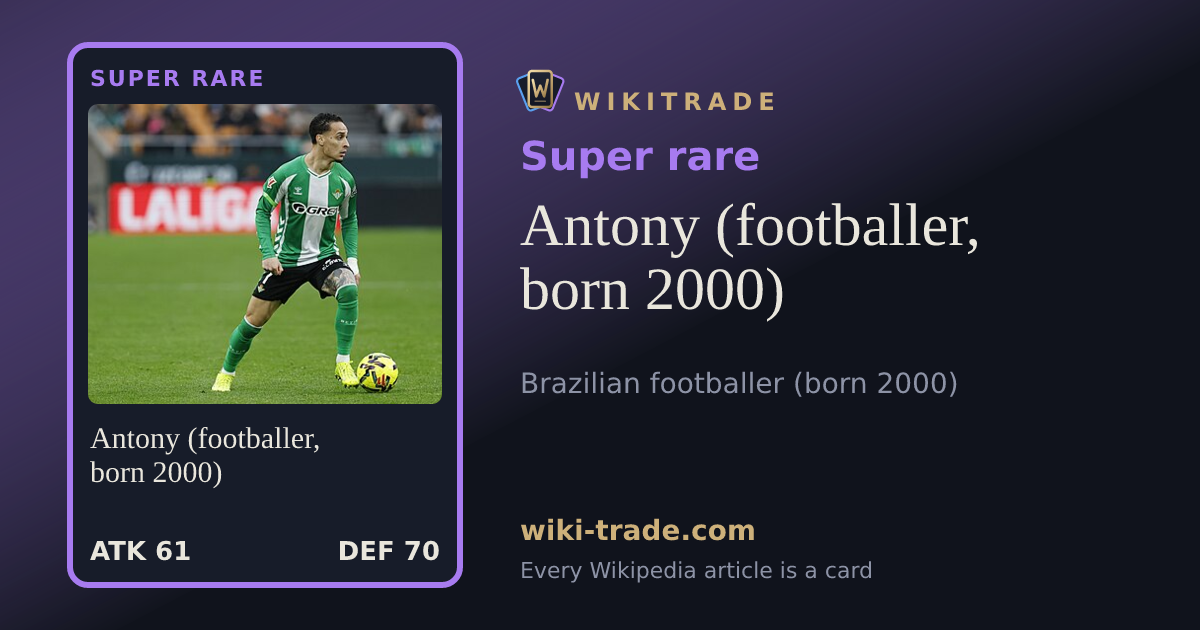 Antony (footballer, born 2000) — Super rare card