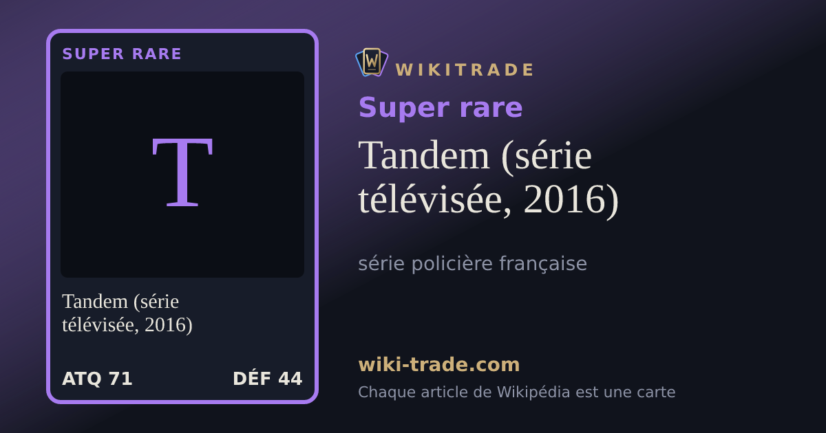 Tandem (série télévisée, 2016) — carte Super rare