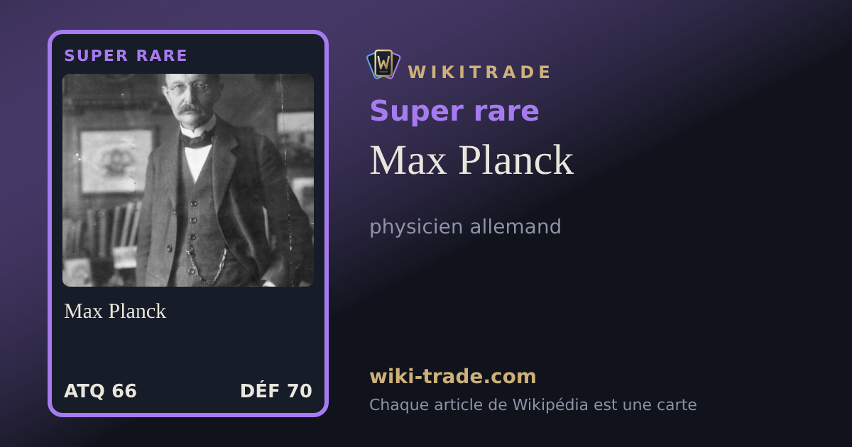 Max Planck — carte Super rare