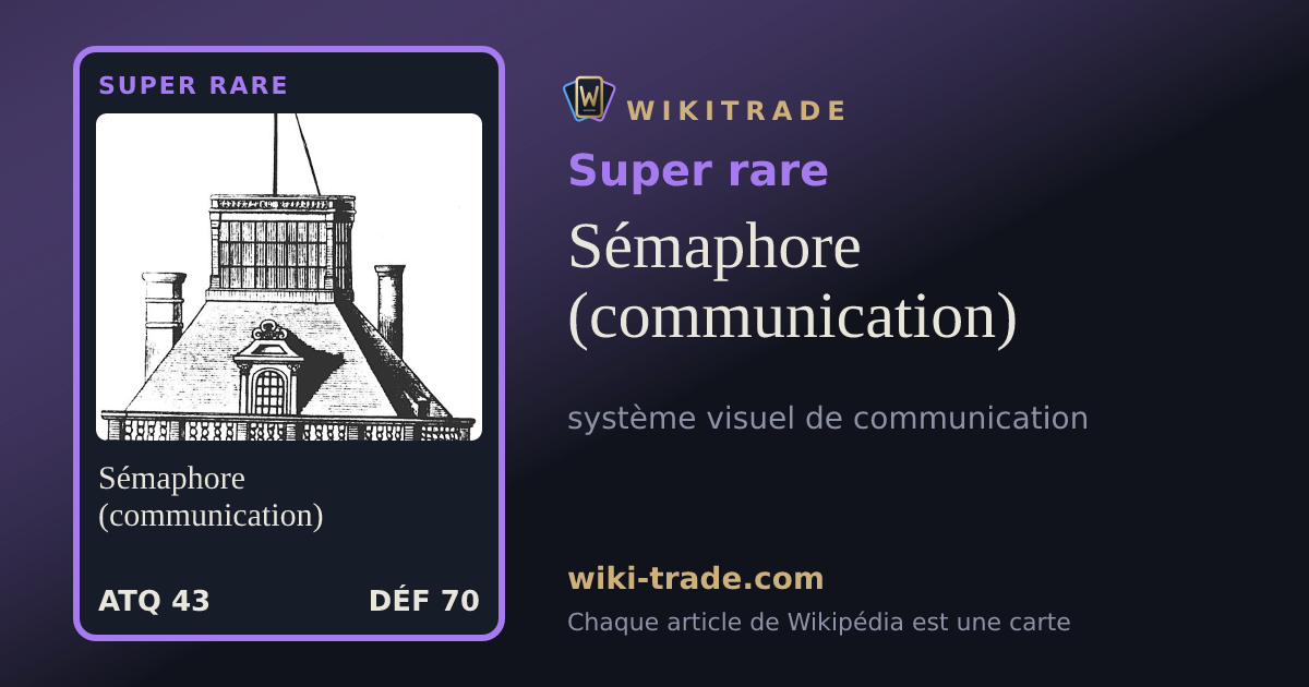 Sémaphore (communication) — carte Super rare