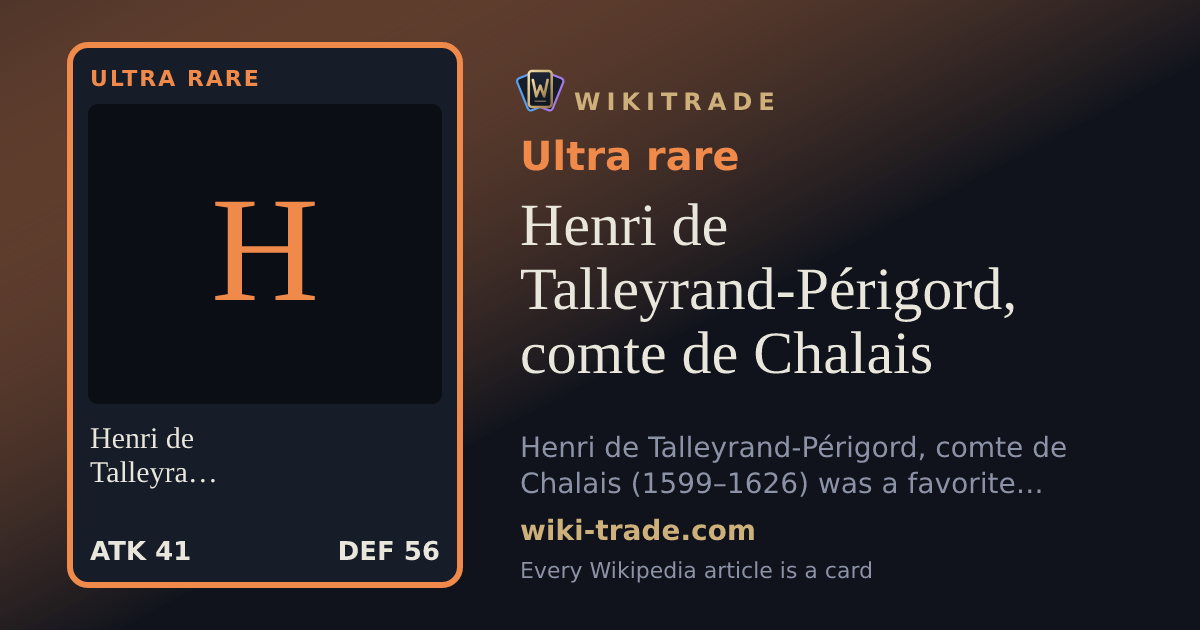 Henri de Talleyrand-Périgord, comte de Chalais — Ultra rare card