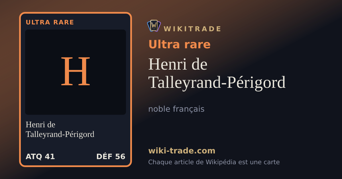 Henri de Talleyrand-Périgord — carte Ultra rare
