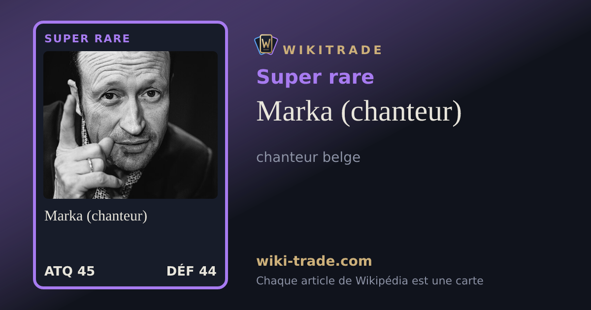 Marka (chanteur) — carte Super rare