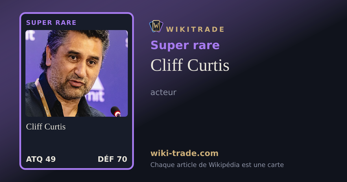 Cliff Curtis — carte Super rare