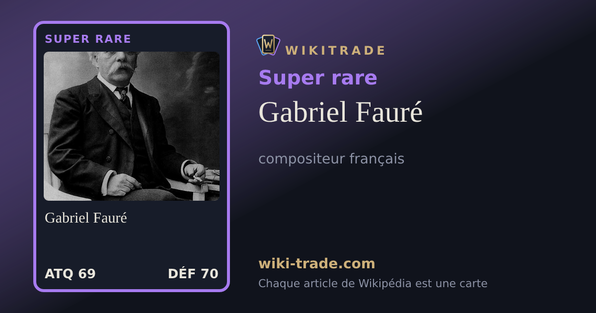 Gabriel Fauré — carte Super rare