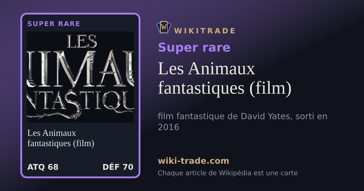 Les Animaux fantastiques (film) — carte Super rare