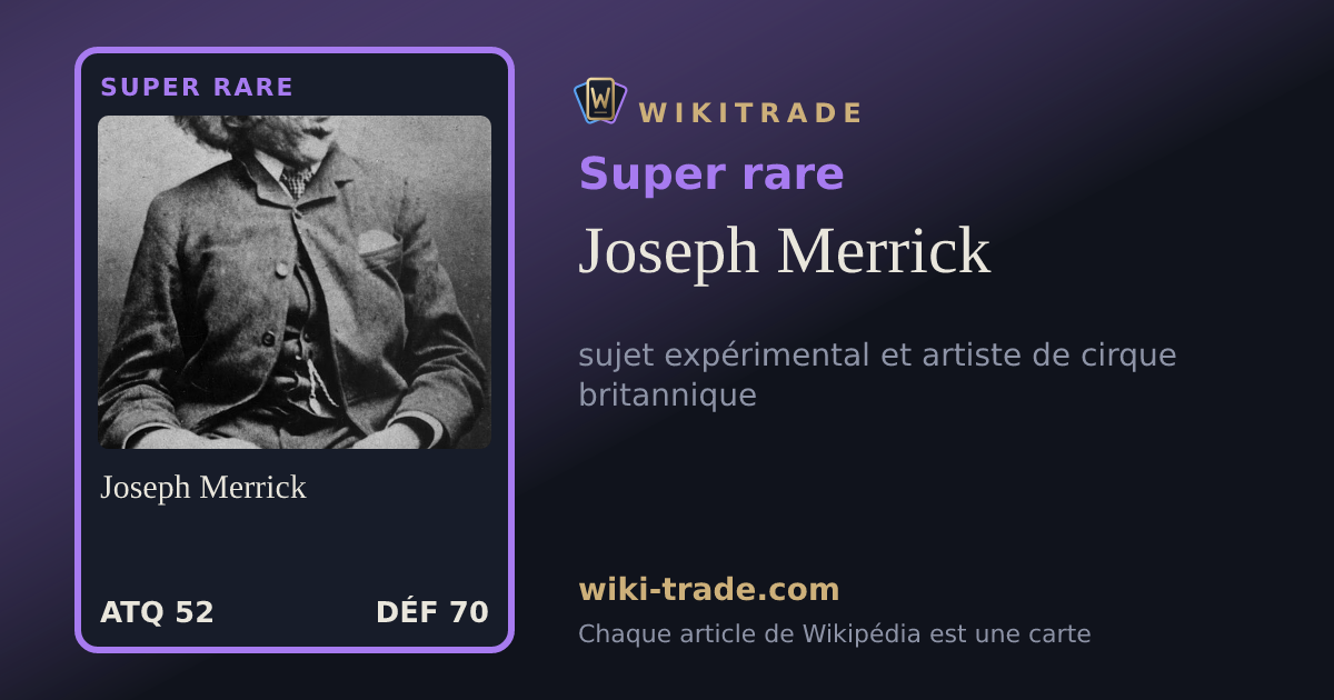 Joseph Merrick — carte Super rare