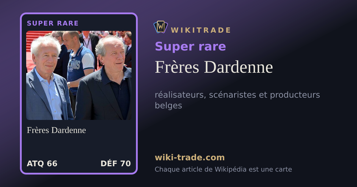 Frères Dardenne — carte Super rare