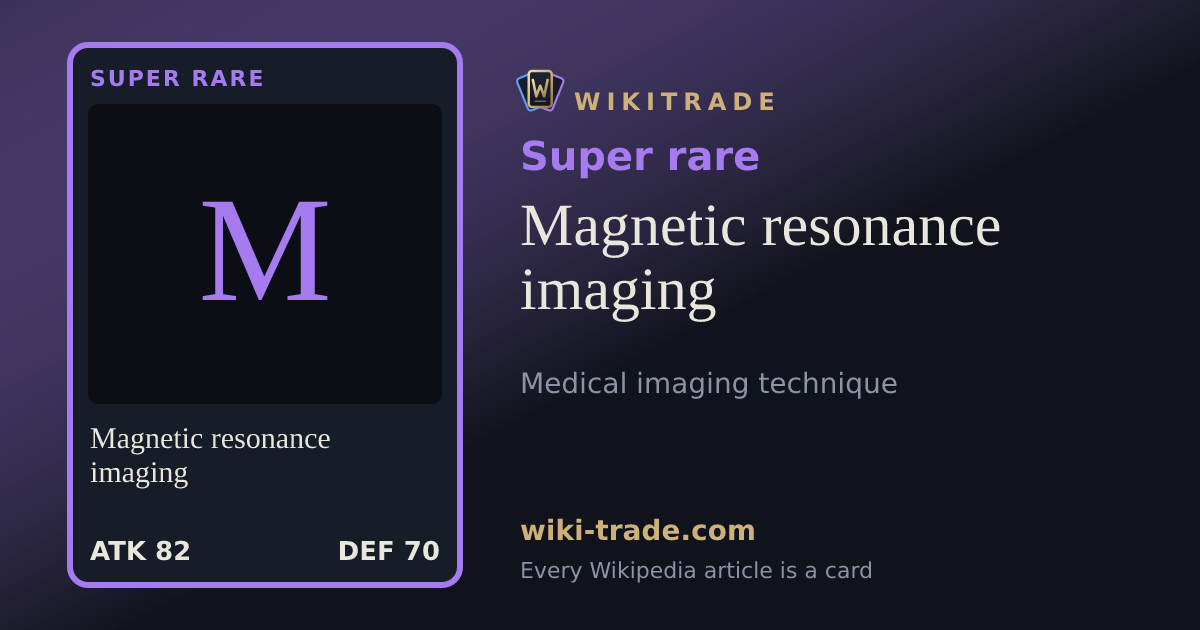 Magnetic resonance imaging — Super rare card