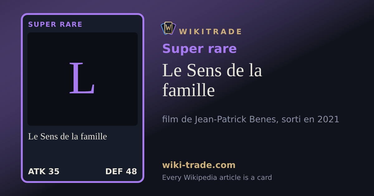 Le Sens de la famille — Super rare card