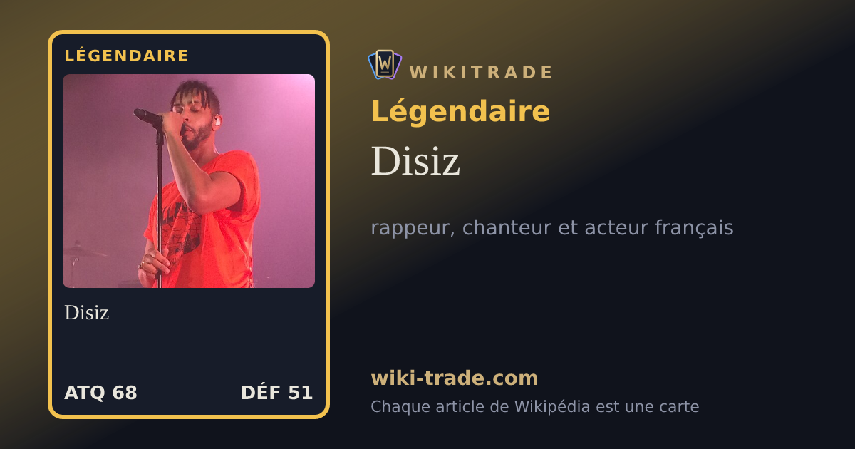 Disiz — carte Légendaire