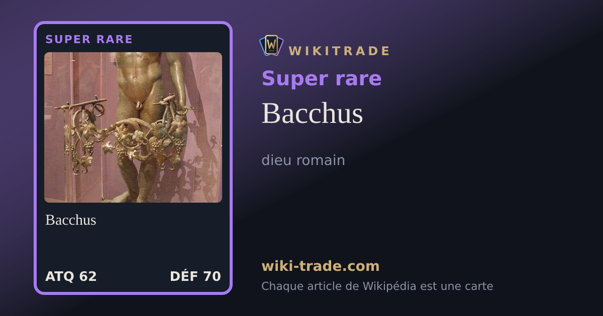 Bacchus — carte Super rare