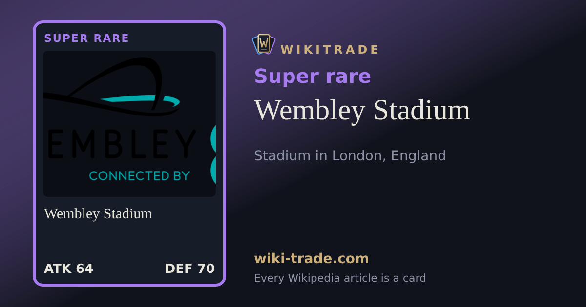Wembley Stadium — Super rare card