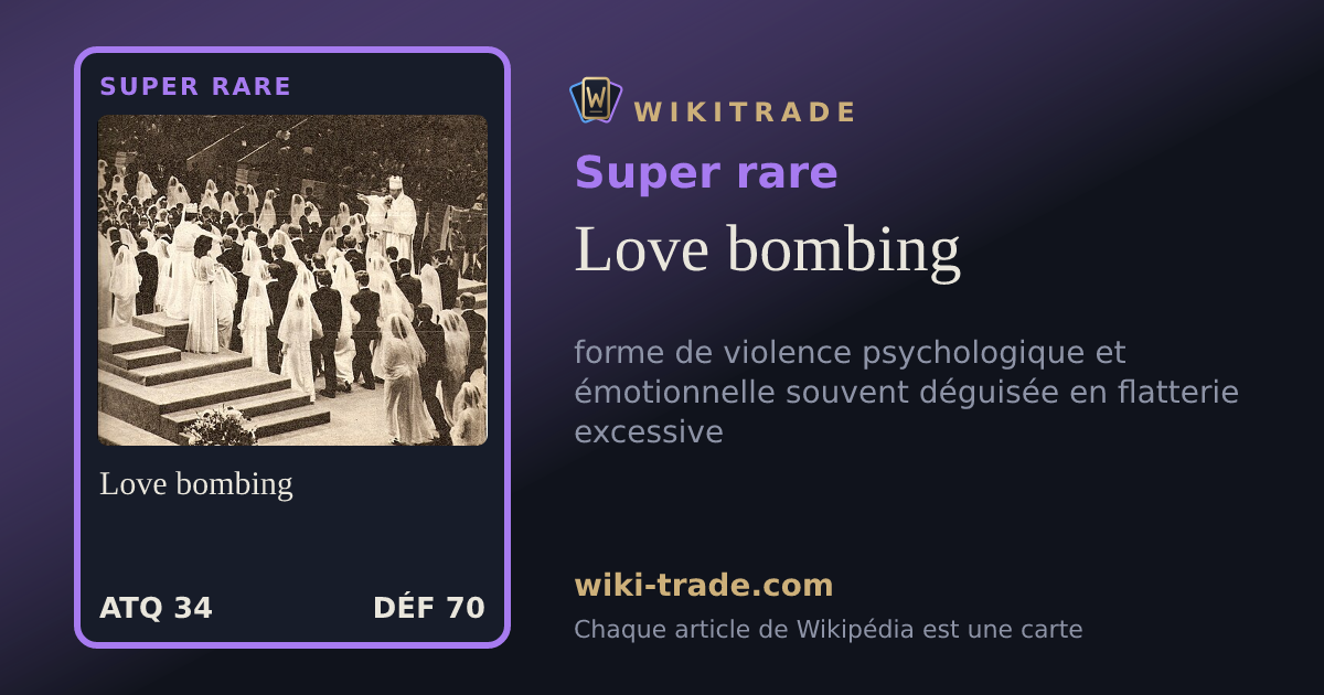 Love bombing — carte Super rare