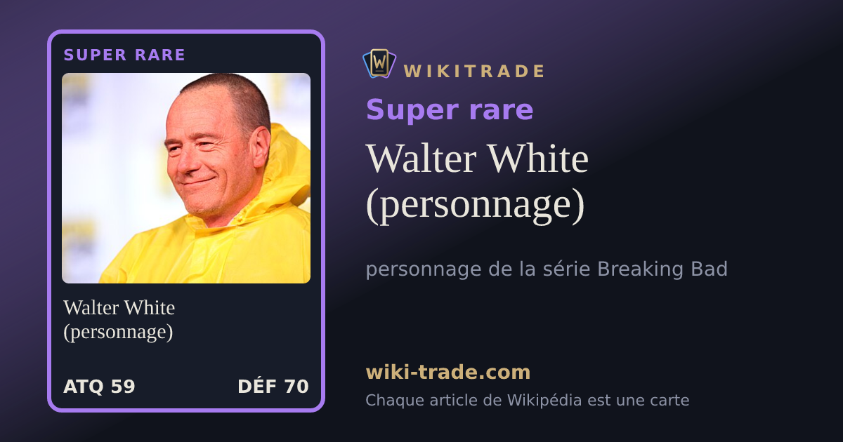 Walter White (personnage) — carte Super rare