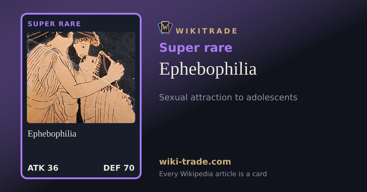 Ephebophilia — Super rare card