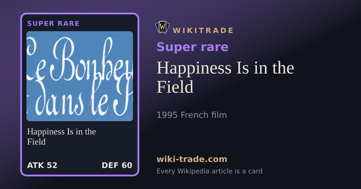 Happiness Is in the Field — Super rare card