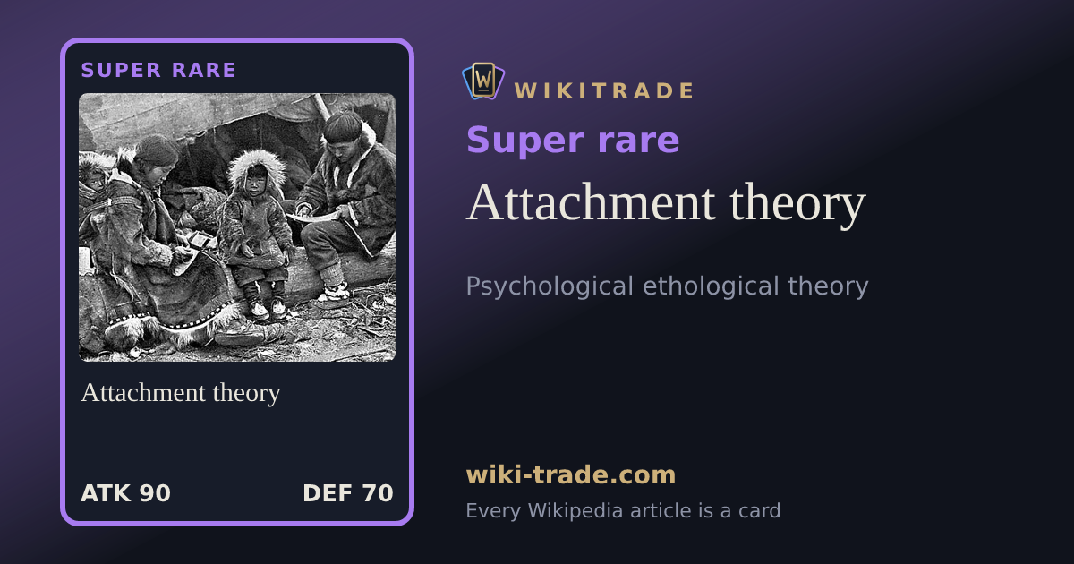 Attachment theory — Super rare card