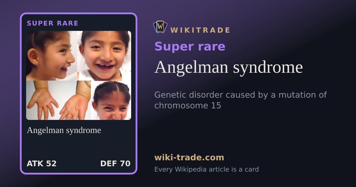 Angelman syndrome — Super rare card
