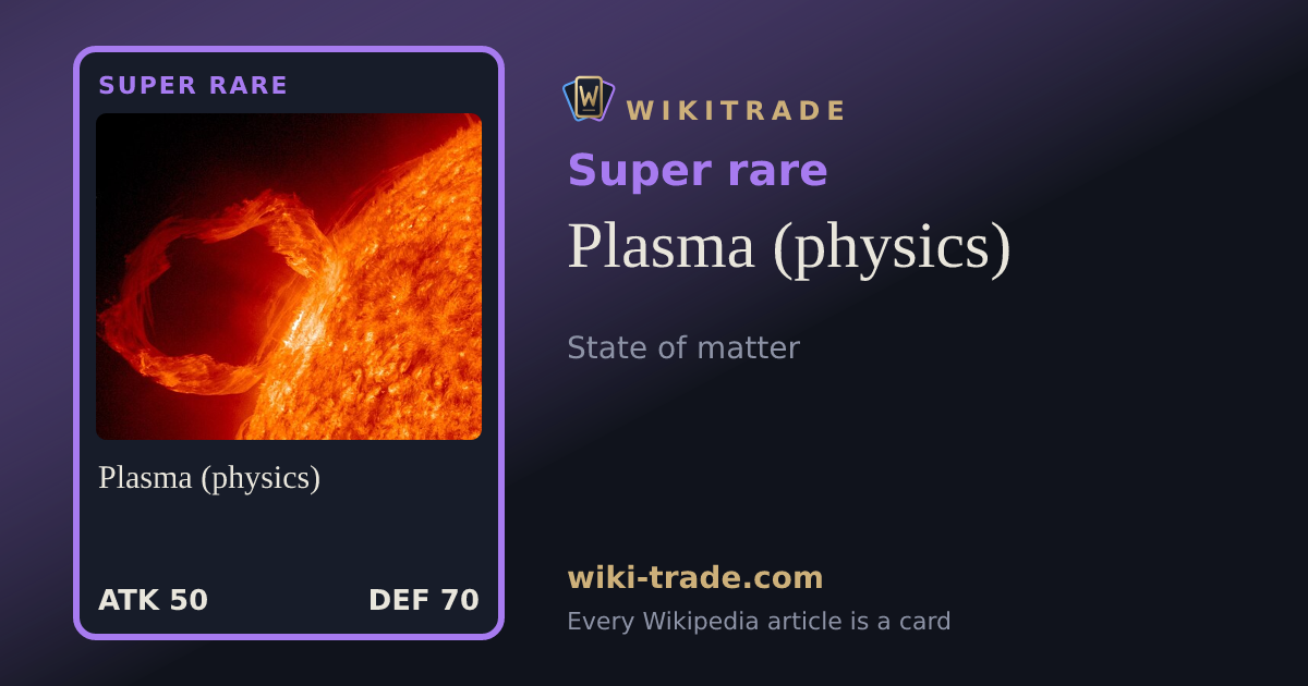 Plasma (physics) — Super rare card