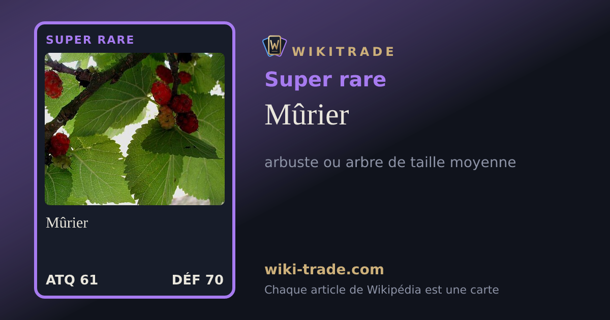 Mûrier — carte Super rare