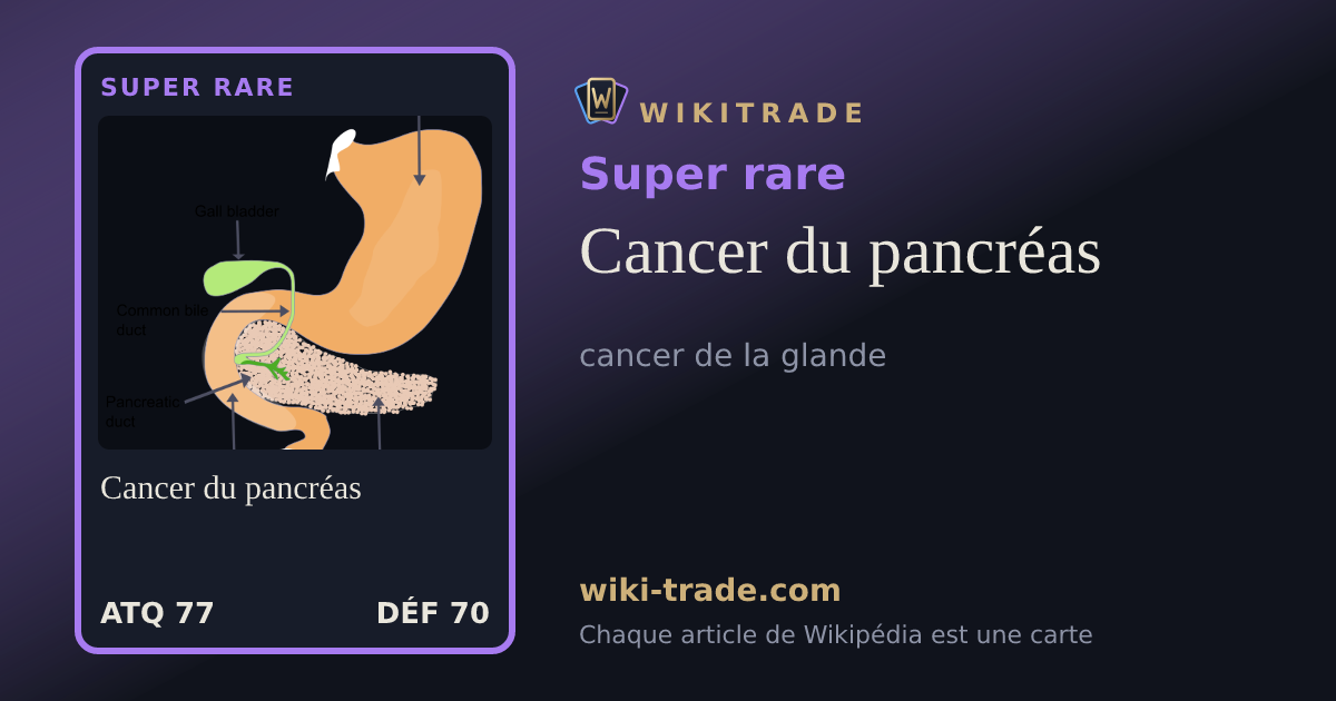 Cancer du pancréas — carte Super rare