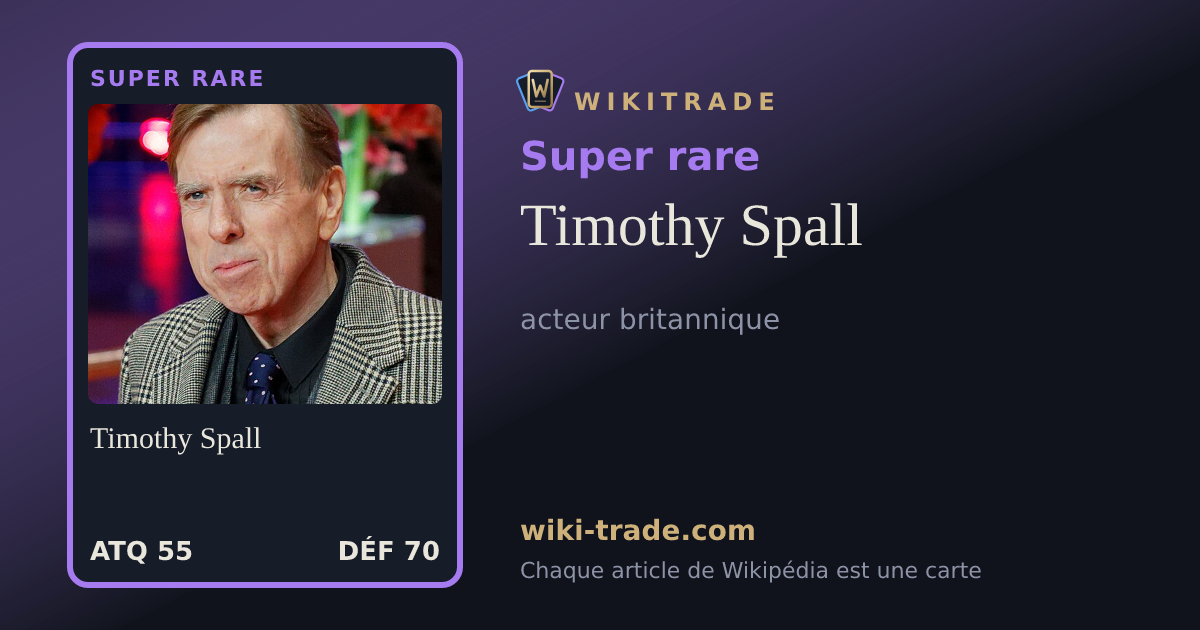 Timothy Spall — carte Super rare
