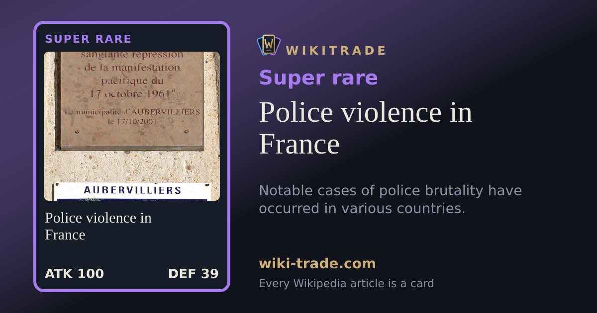 Police violence in France — Super rare card