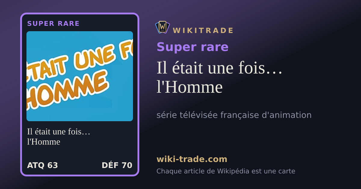 Il était une fois… l'Homme — carte Super rare