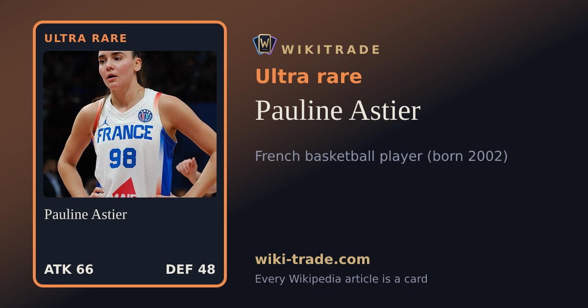 Pauline Astier — Ultra rare card