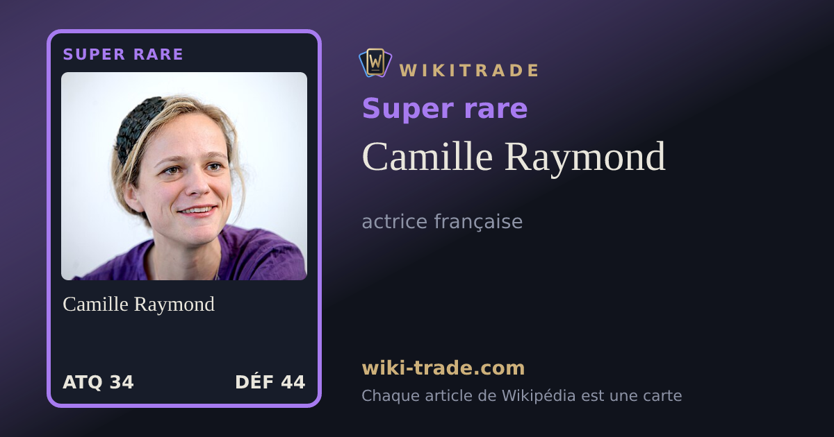 Camille Raymond — carte Super rare