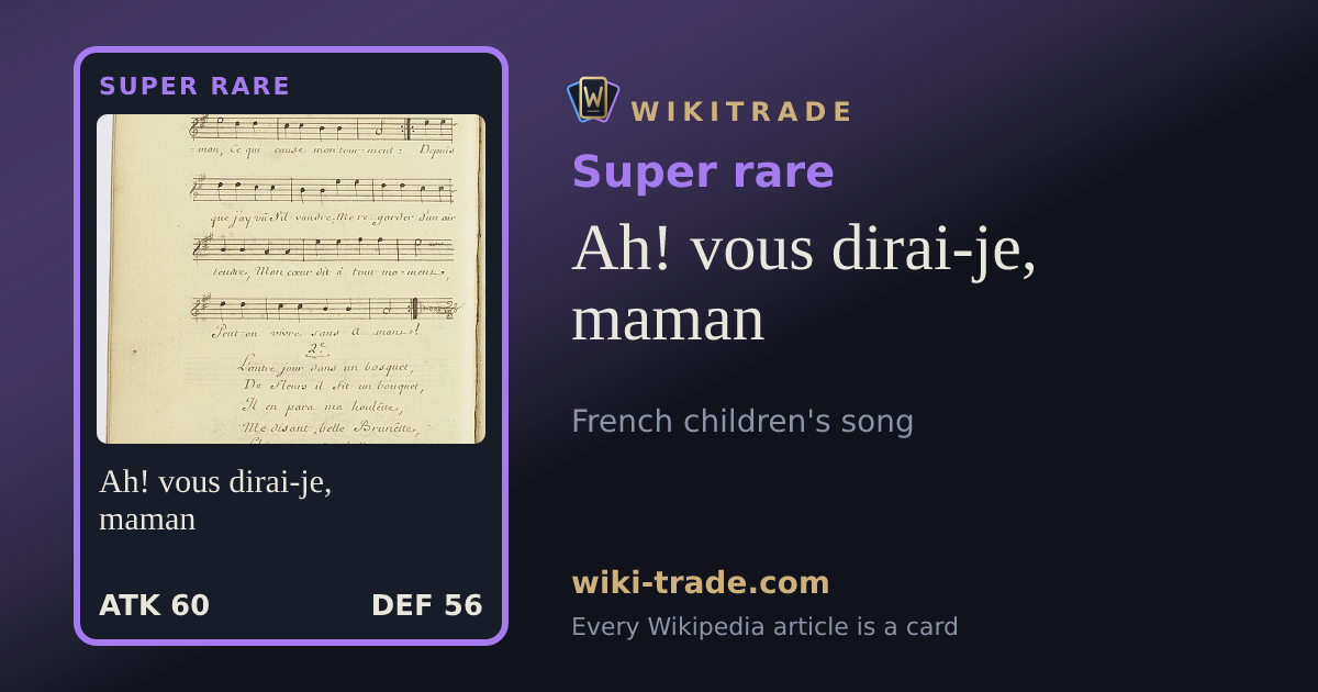 Ah! vous dirai-je, maman — Super rare card